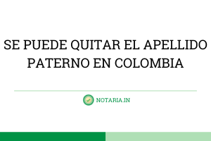SE-PUEDE-QUITAR-EL-APELLIDO-PATERNO-EN-COLOMBIA
